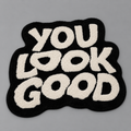 You Look Good